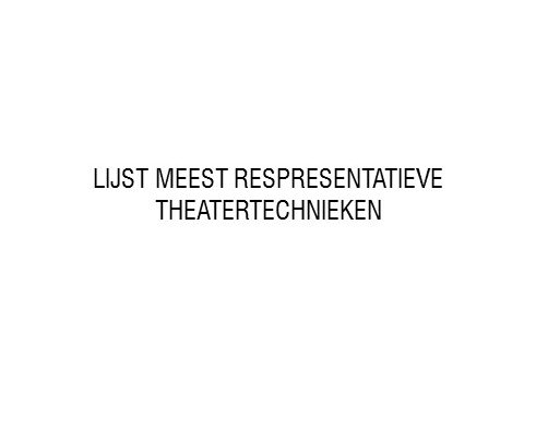 Lijst meest representatieve theatertechnieken